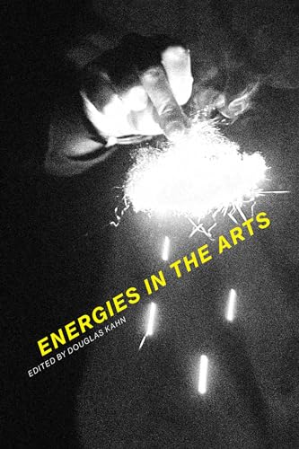 Energies in the Arts (Mit Press) von MIT Press